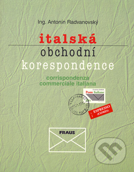 Kniha: Italská obchodní korespondence (Antonín Radvanovský). Fraus, 1999 Kniha: Italská obchodní korespondence (Antonín Radvanovský). Fraus, 1999