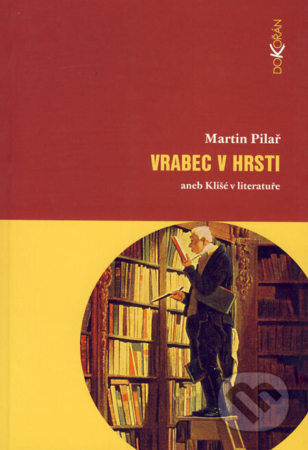Vrabec v hrsti - Martin Pilař, Dokořán, 2005