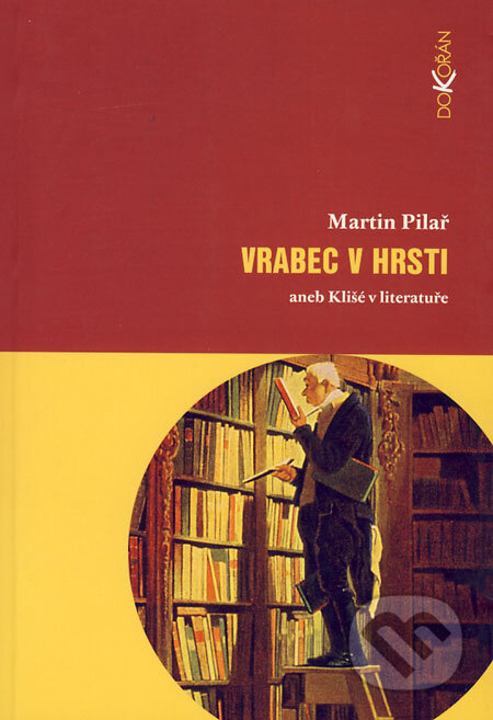 Kniha: Vrabec v hrsti (Martin Pilař). Dokořán, 2005 Kniha: Vrabec v hrsti (Martin Pilař). Dokořán, 2005