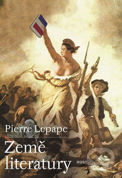 Kniha: Země literatury (Pierre Lepape). Host, 2007 Kniha: Země literatury (Pierre Lepape). Host, 2007
