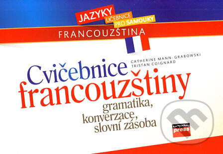 Kniha: Cvičebnice francouzštiny (Catherine Mann-Grabowski a Tristan Coignard). Computer Press, 2007 Kniha: Cvičebnice francouzštiny (Catherine Mann-Grabowski a Tristan Coignard). Computer Press, 2007