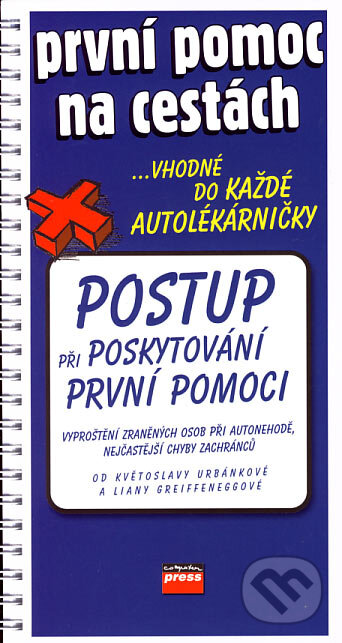 Kniha: První pomoc na cestách (Květoslava Urbánková a Liana Greiffeneggová). Computer Press, 2007 Kniha: První pomoc na cestách (Květoslava Urbánková a Liana Greiffeneggová). Computer Press, 2007