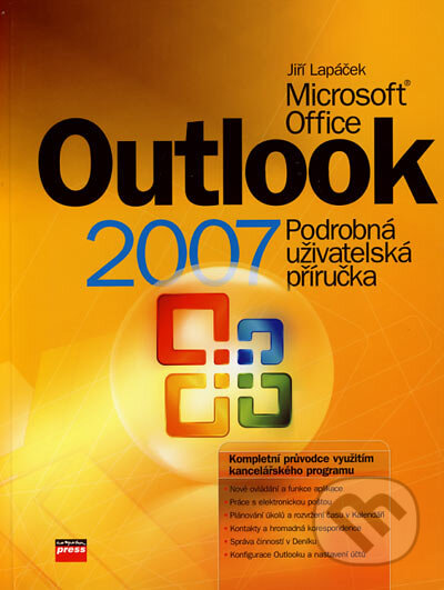 Kniha: Microsoft Office Outlook 2007 (Jiří Lapáček). Computer Press, 2007 Kniha: Microsoft Office Outlook 2007 (Jiří Lapáček). Computer Press, 2007
