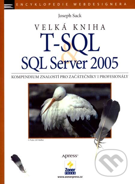 Kniha: Velká kniha T-SQL & SQL Server 2005 (Joseph Sack). Zoner Press, 2007 Kniha: Velká kniha T-SQL & SQL Server 2005 (Joseph Sack). Zoner Press, 2007