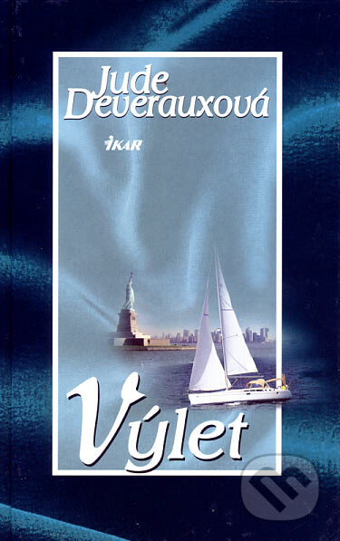 Kniha: Výlet (Jude Deveraux). Ikar, 2007 Kniha: Výlet (Jude Deveraux). Ikar, 2007