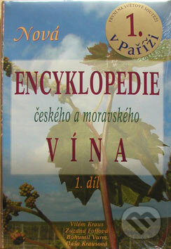 Kniha: Nová encyklopedie českého a moravského vína 1 (Bohumil Vurm, Vilém Kraus a Zuzana Foffová). Ries and Ries, 2005 Kniha: Nová encyklopedie českého a moravského vína 1 (Bohumil Vurm, Vilém Kraus a Zuzana Foffová). Ries and Ries, 2005