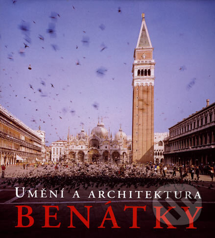 Kniha: Umění a architektura - Benátky (Marion Kaminski). Slovart CZ, 2007 Kniha: Umění a architektura - Benátky (Marion Kaminski). Slovart CZ, 2007