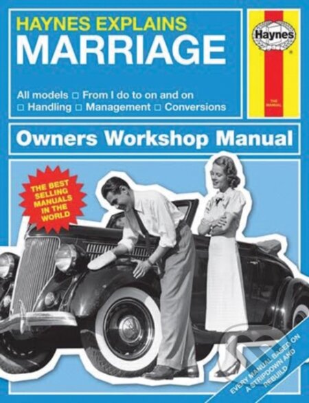Kniha: Haynes Explains Marriage (Boris Starling). J. H. Haynes & Co, 2016 Kniha: Haynes Explains Marriage (Boris Starling). J. H. Haynes & Co, 2016