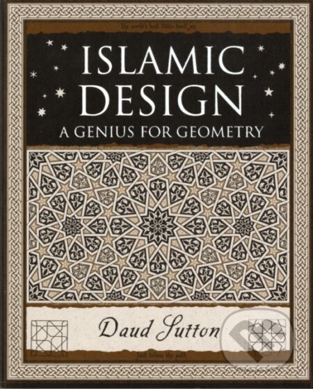 Kniha: Islamic Design (Daud Sutton). Wooden Books, 2007 Kniha: Islamic Design (Daud Sutton). Wooden Books, 2007