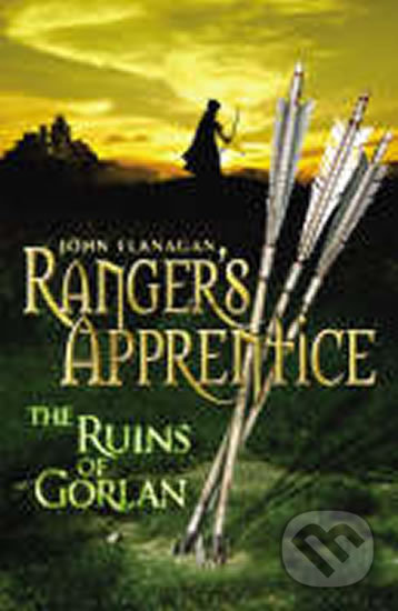 Kniha: The Ruins of Gorlan (John Flanagan). Random House, 2007 Kniha: The Ruins of Gorlan (John Flanagan). Random House, 2007
