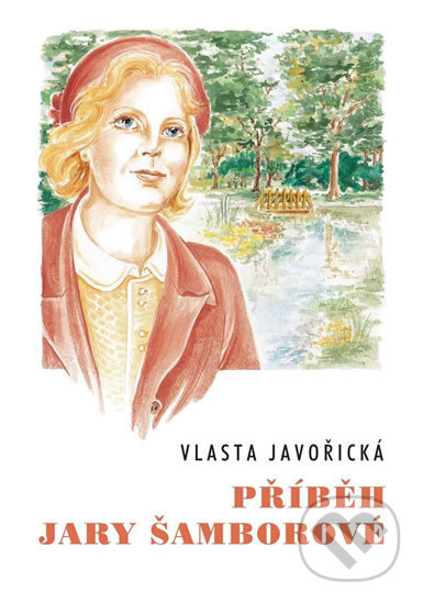 Kniha: Příběh Jary Šamborové (Vlasta Javořická). Akcent, 2014 Kniha: Příběh Jary Šamborové (Vlasta Javořická). Akcent, 2014