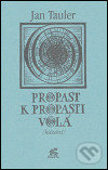 Kniha: Propast k propasti volá (Jan Tauler). Krystal OP, 2004 Kniha: Propast k propasti volá (Jan Tauler). Krystal OP, 2004