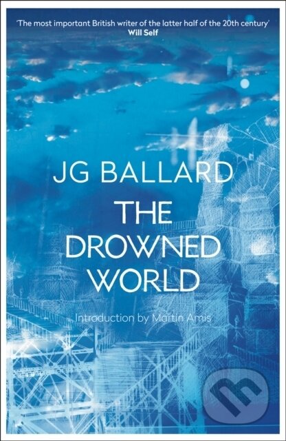 Kniha: The Drowned World (J.G. Ballard). Fourth Estate, 2006 Kniha: The Drowned World (J.G. Ballard). Fourth Estate, 2006