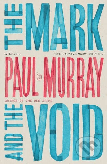Kniha: Mark and the Void (Paul Murray). Picador, 2025 Kniha: Mark and the Void (Paul Murray). Picador, 2025