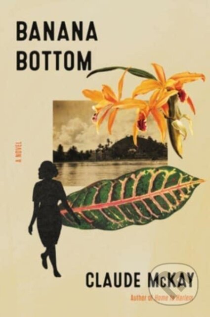Kniha: Banana Bottom (Claude McKay). Ecco, 2023 Kniha: Banana Bottom (Claude McKay). Ecco, 2023