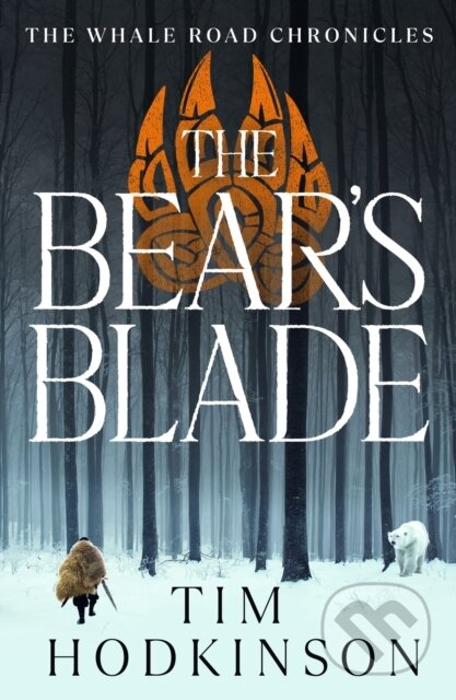 Kniha: The Bear's Blade (Tim Hodkinson). Head of Zeus, 2022 Kniha: The Bear's Blade (Tim Hodkinson). Head of Zeus, 2022