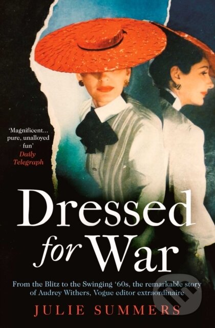 Kniha: Dressed For War (Julie Summers). Simon & Schuster, 2021 Kniha: Dressed For War (Julie Summers). Simon & Schuster, 2021