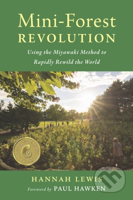 Kniha: Mini-Forest Revolution (Hannah Lewis). , 2022 Kniha: Mini-Forest Revolution (Hannah Lewis). , 2022