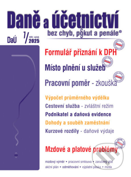 E-kniha: Daně a účetnictví bez chyb, pokut a penále č. 7 / 2025 - Formulář přiznání k DPH – změny (Poradca s.r.o.). Poradca s.r.o., 2025 E-kniha: Daně a účetnictví bez chyb, pokut a penále č. 7 / 2025 - Formulář přiznání k DPH – změny (Poradca s.r.o.). Poradca s.r.o., 2025