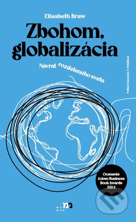E-kniha: Zbohom, globalizácia (Elisabeth Braw). mamaš, 2025 E-kniha: Zbohom, globalizácia (Elisabeth Braw). mamaš, 2025