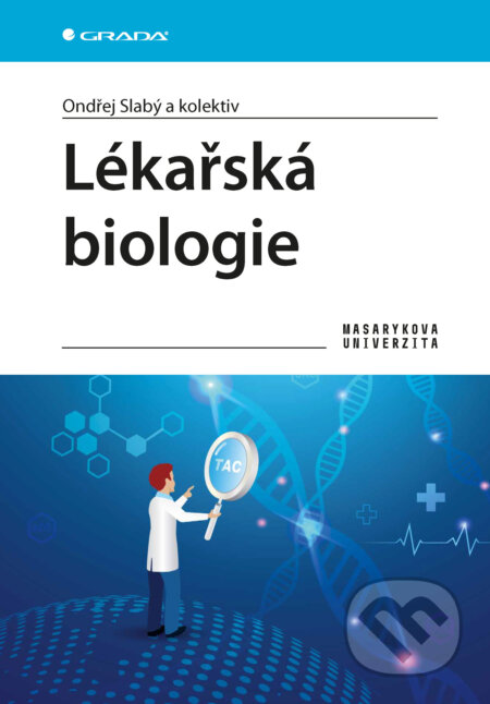 E-kniha: Lékařská biologie (Slabý Ondřej a kolektív). Grada, 2025 E-kniha: Lékařská biologie (Slabý Ondřej a kolektív). Grada, 2025