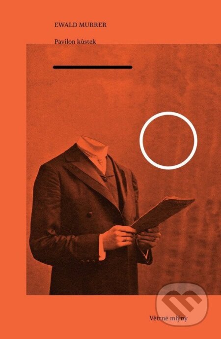 Kniha: Pavilon kůstek (Ewald Murrer). Větrné mlýny, 2025 Kniha: Pavilon kůstek (Ewald Murrer). Větrné mlýny, 2025