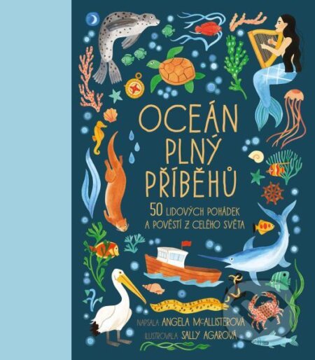 Kniha: Oceán plný příběhů (Angela McAllister). Slovart CZ, 2026 Kniha: Oceán plný příběhů (Angela McAllister). Slovart CZ, 2026