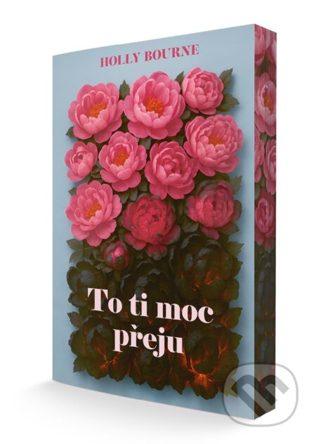 Kniha: To ti moc přeju (Holly Bourne). Slovart CZ, 2026 Kniha: To ti moc přeju (Holly Bourne). Slovart CZ, 2026