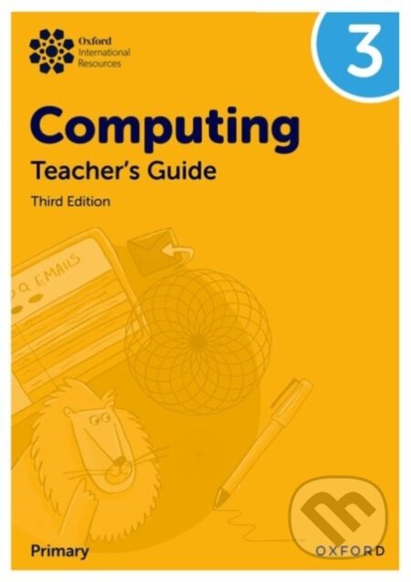 Kniha: OXF INT PRIMARY COMPUTING 3 TB 3/E (Alison Page, Karl Held, Howard Lincoln a Diane Levine). , 2025 Kniha: OXF INT PRIMARY COMPUTING 3 TB 3/E (Alison Page, Karl Held, Howard Lincoln a Diane Levine). , 2025