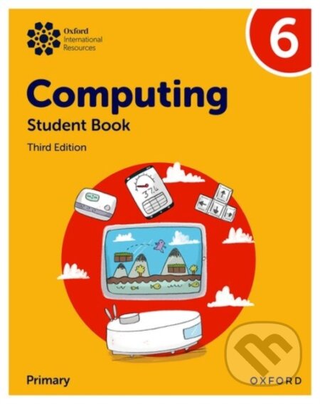 Kniha: OXF INT PRIMARY COMPUTING 6 SB 3/E (Alison Page, Karl Held, Howard Lincoln a Diane Levine). , 2024 Kniha: OXF INT PRIMARY COMPUTING 6 SB 3/E (Alison Page, Karl Held, Howard Lincoln a Diane Levine). , 2024