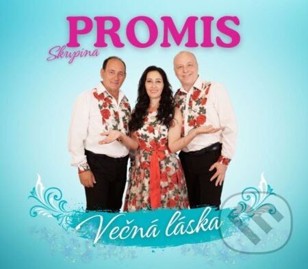 Hudební CD: Promis: Večná láska (Spinaker Distribúcia K). Spinaker Distribúcia K, 2025 Hudební CD: Promis: Večná láska (Spinaker Distribúcia K). Spinaker Distribúcia K, 2025