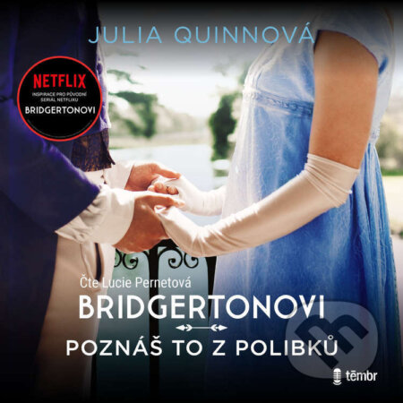 Audiokniha: Poznáš to z polibků (Julia Quinn). Témbr, 2025 Audiokniha: Poznáš to z polibků (Julia Quinn). Témbr, 2025