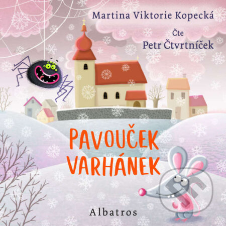 Audiokniha: Pavouček Varhánek (Martina Viktorie Kopecká). Albatros SK, 2025 Audiokniha: Pavouček Varhánek (Martina Viktorie Kopecká). Albatros SK, 2025
