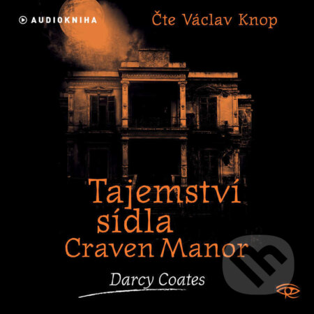 Audiokniha: Tajemství sídla Craven Manor (Darcy Coates). Kanopa, 2025 Audiokniha: Tajemství sídla Craven Manor (Darcy Coates). Kanopa, 2025