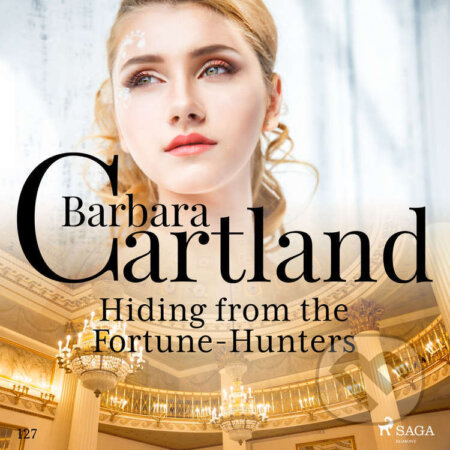 Audiokniha: Hiding From the Fortune–Hunters (Barbara Cartland's Pink Collection 127) (EN) (Barbara Cartland). Saga Egmont, 2020 Audiokniha: Hiding From the Fortune–Hunters (Barbara Cartland's Pink Collection 127) (EN) (Barbara Cartland). Saga Egmont, 2020