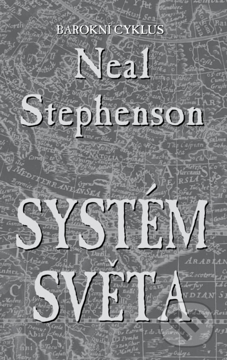 E-kniha: Systém světa (Neal Stephenson). Talpress, 2025 E-kniha: Systém světa (Neal Stephenson). Talpress, 2025
