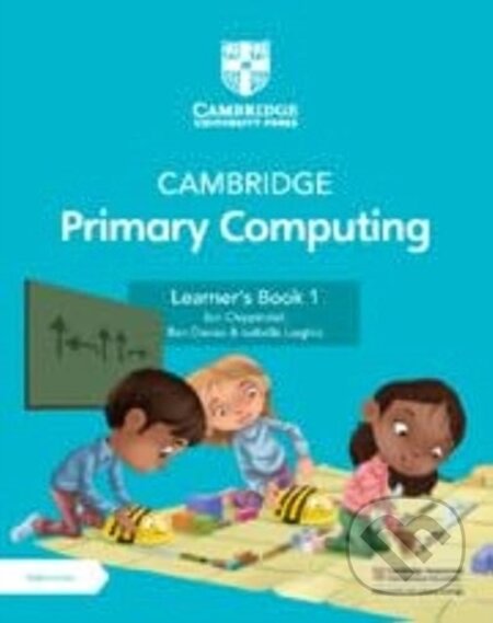 Kniha: CAMBR PRIMARY COMPUT 1 LB +DIGI (Ben Davies, Jon Chippindall a Isabella Lieghio). , 2023 Kniha: CAMBR PRIMARY COMPUT 1 LB +DIGI (Ben Davies, Jon Chippindall a Isabella Lieghio). , 2023