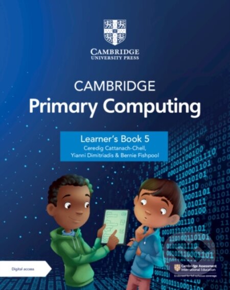 Kniha: CAMBR PRIMARY COMPUT 5 LB +DIGI (Bernie Fishpool, Yianni Dimitriadis a Ceredig Cattanech-Chell). , 2024 Kniha: CAMBR PRIMARY COMPUT 5 LB +DIGI (Bernie Fishpool, Yianni Dimitriadis a Ceredig Cattanech-Chell). , 2024