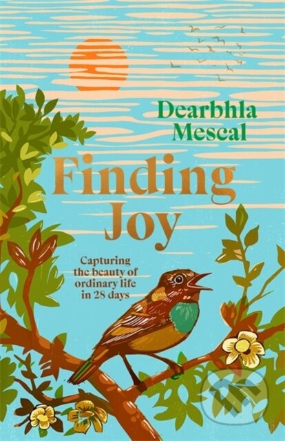 Kniha: Finding Joy (Dearbhla Mescal). Bonnier Books, 2026 Kniha: Finding Joy (Dearbhla Mescal). Bonnier Books, 2026