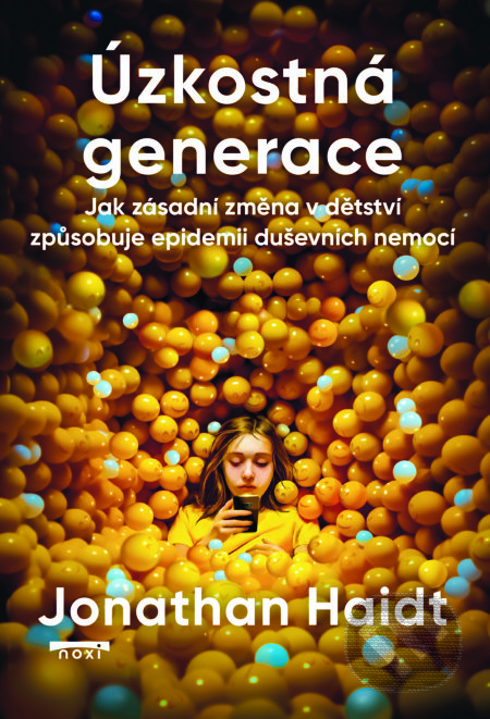 E-kniha: Úzkostná generace (Jonathan Haidt). NOXI, 2025 E-kniha: Úzkostná generace (Jonathan Haidt). NOXI, 2025