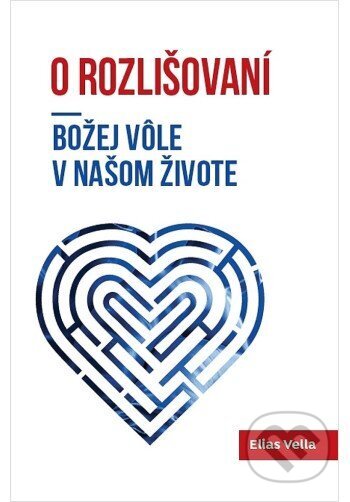 Kniha: O rozlišovaní Božej vôle v našom živote (Elias Vella). Per Immaculatam, 2025 Kniha: O rozlišovaní Božej vôle v našom živote (Elias Vella). Per Immaculatam, 2025