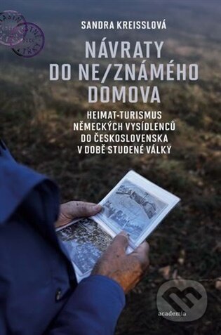 Kniha: Návraty do ne/známého domova. Heimat-turismus německých vysídlenců do Československa v době studené války (Sandra Kreisslová). Academia, 2025 Kniha: Návraty do ne/známého domova. Heimat-turismus německých vysídlenců do Československa v době studené války (Sandra Kreisslová). Academia, 2025