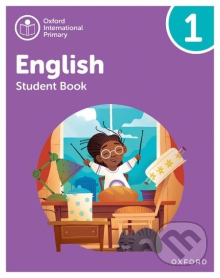 Kniha: OXF INT PRIMARY ENGLISH 1 (Anna Yeomans a Liz Miles). , 2021 Kniha: OXF INT PRIMARY ENGLISH 1 (Anna Yeomans a Liz Miles). , 2021