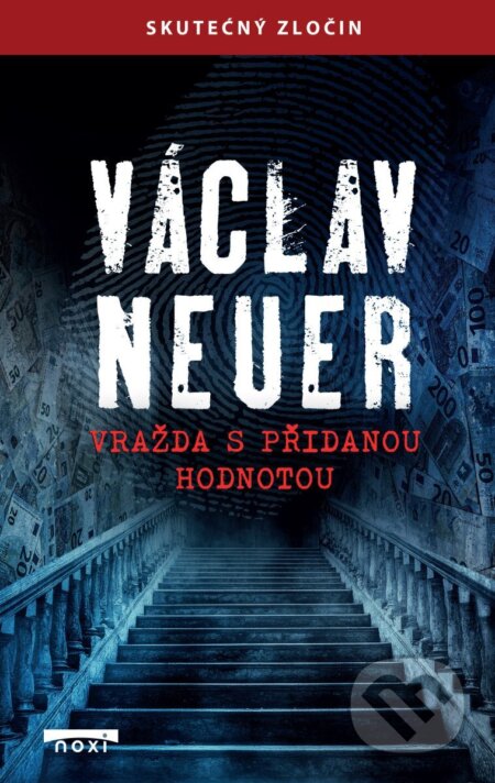 Kniha: Vražda s přidanou hodnotou (Václav Neuer). NOXI, 2026 Kniha: Vražda s přidanou hodnotou (Václav Neuer). NOXI, 2026
