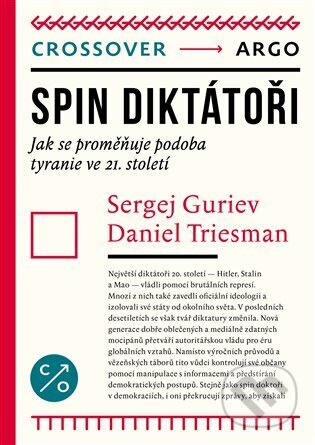 Kniha: Spin diktátoři (Sergej Guriev). Argo, 2026 Kniha: Spin diktátoři (Sergej Guriev). Argo, 2026