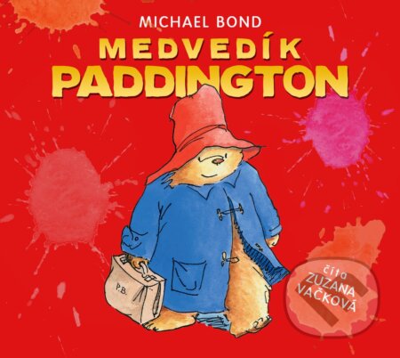 Audiokniha: Medvedík Paddington (Michael Bond). Slovart, 2026 Audiokniha: Medvedík Paddington (Michael Bond). Slovart, 2026