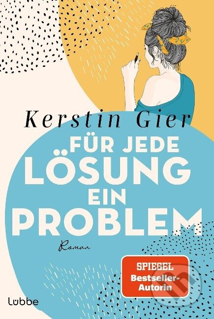 Kniha: Für jede Lösung ein Problem (Kerstin Gier). Lübbe, 2024 Kniha: Für jede Lösung ein Problem (Kerstin Gier). Lübbe, 2024
