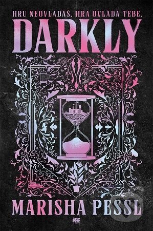Kniha: Darkly (Marisha Pessl). Zoner Press, 2025 Kniha: Darkly (Marisha Pessl). Zoner Press, 2025