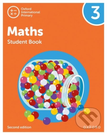 Kniha: OXF INT PRIMARY MATHS 3 SB 2/E (Caroline Clissold, Tony Cotton, Linda Glithro, Janet Rees a Cherri Moseley). , 2021 Kniha: OXF INT PRIMARY MATHS 3 SB 2/E (Caroline Clissold, Tony Cotton, Linda Glithro, Janet Rees a Cherri Moseley). , 2021
