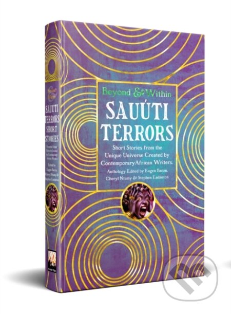 Kniha: Sauuti Terrors Short Stories (Cheryl S. Ntumy, Stephen Embleton a Eugen Bacon). Flame Tree Publishing, 2026 Kniha: Sauuti Terrors Short Stories (Cheryl S. Ntumy, Stephen Embleton a Eugen Bacon). Flame Tree Publishing, 2026